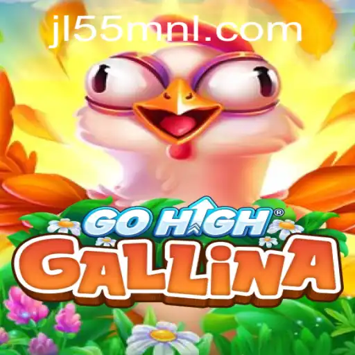 Discover the Exciting World of GoHighGallina: A Dive into the Game and Its Dynamics