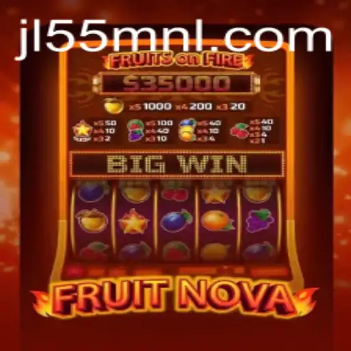 Exploring the World of FruitNova and JL55.COM